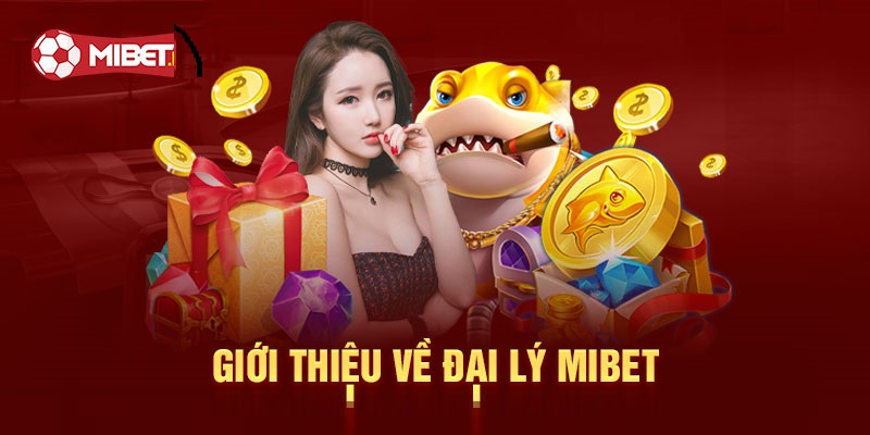 Đại lý Mibet là công việc hấp dẫn với hoa hồng cao